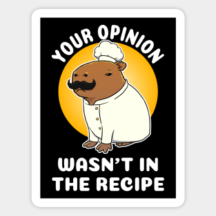 Your opinion wasn't in the recipe Capybara Chef Cartoon Magnet